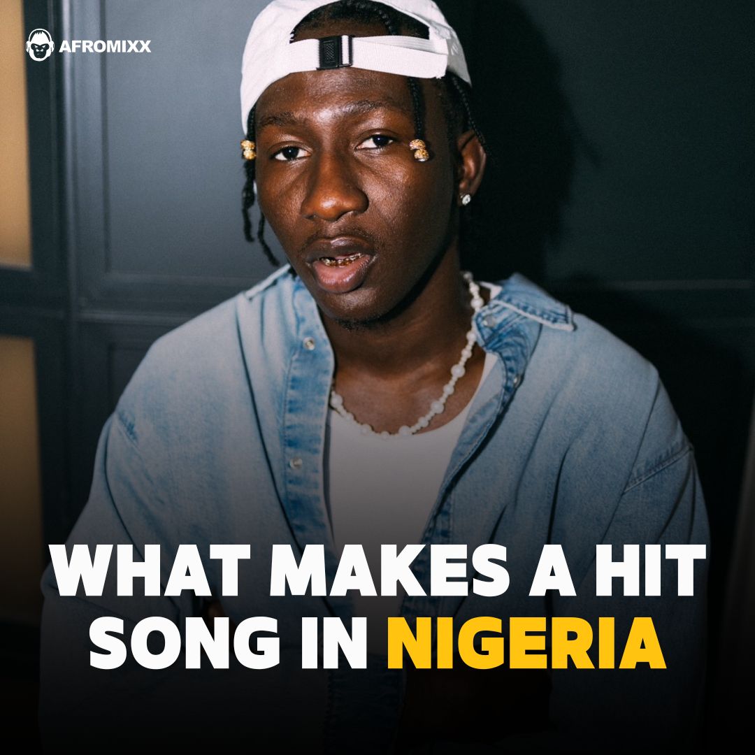 What makes a hit song in Nigeria