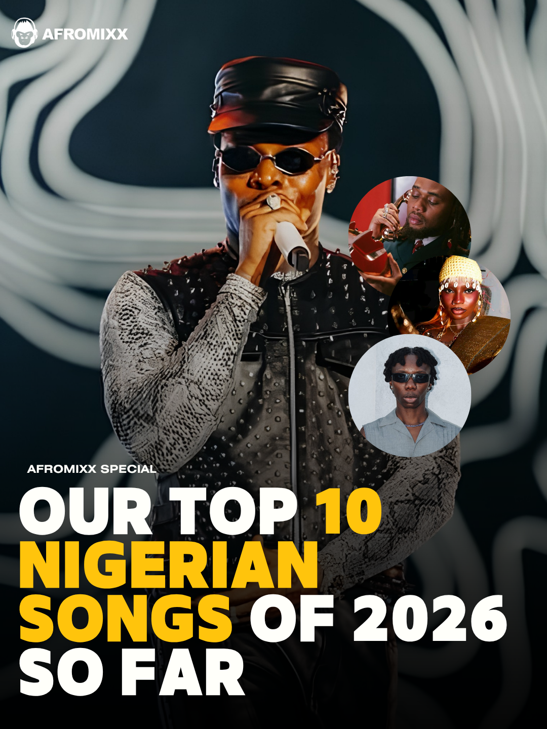 The 10 Best Nigerian Songs of 2026 So Far